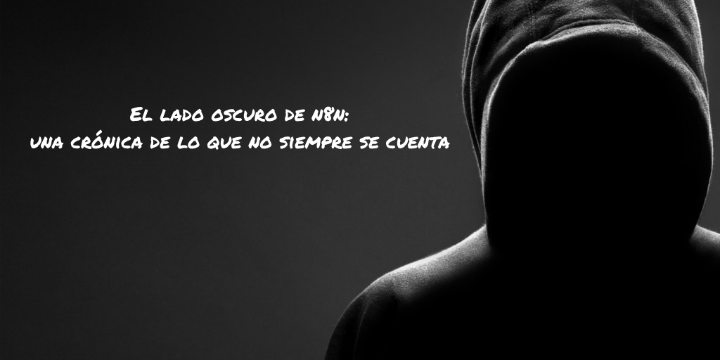 El lado oscuro de n8n: una crónica de lo que no siempre se cuenta